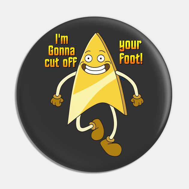 Badgey "I'm gonna cut off your foot!" Pin by corzamoon