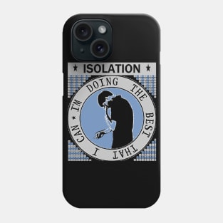 Lockdown Isolation by LowEndGraphics Phone Case