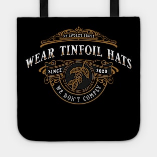 all of my favorite people wear a tinfoil hat Tote