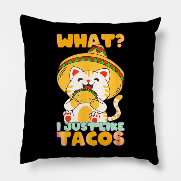 What? I just like tacos Pillow by Dreamsbabe