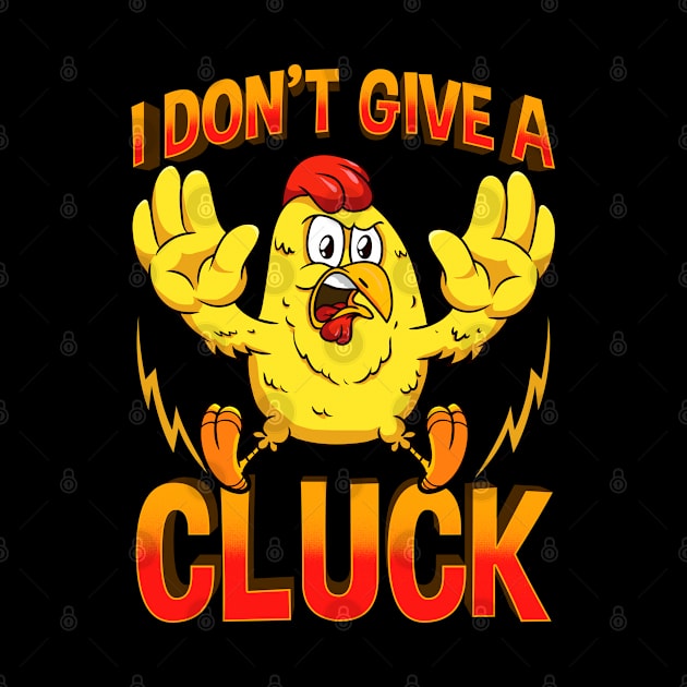 I Dont Give A Cluck Funny Fed Up Chicken by SoCoolDesigns