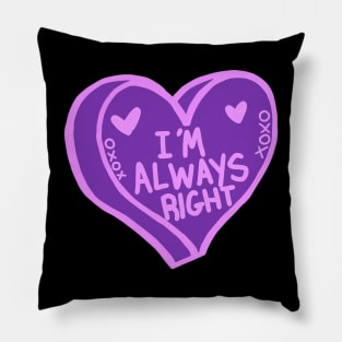 I’m Always Right Purple Love Heart Pillow