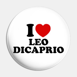 I Love Leo Dicaprio Pin