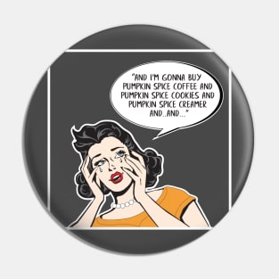 Funny Pumpkin Spice Lover Shirt Pin