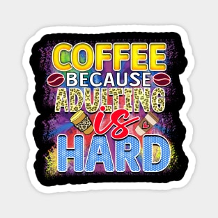 Coffee First: Fuel for the Daily Grind Magnet