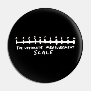 The Ultimate Measurement Scale Pin