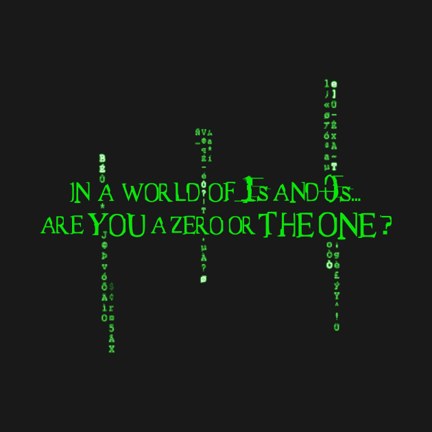 Are You the Zero or the ONE? by MakeYourMark