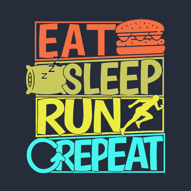 Eat Sleep Run Repeat by Fox Dexter