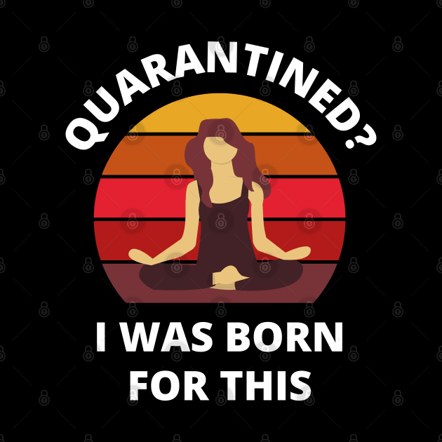 Quarantined? As a yoga person I was born for this! (sitting version) by bynole