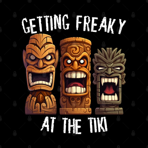 Three Tiki Statues - Getting Freaky At The Tiki (White Lettering) by VelvetRoom