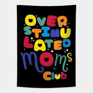 Colorful Mother day - Overstimulated Moms Club Tapestry