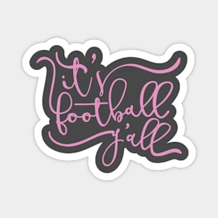 It's Football Y'all Funny Novelty Mom Perfect Fan Field GIft print Magnet