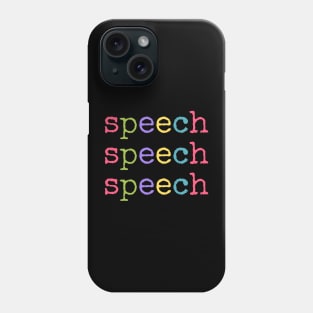 Speech therapy, Speech pathology, Speech language pathologist, slp, slpa, speech teacher Phone Case