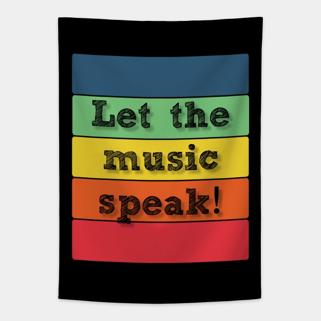 Band Quote Let The Music Speak Tapestry by coloringiship