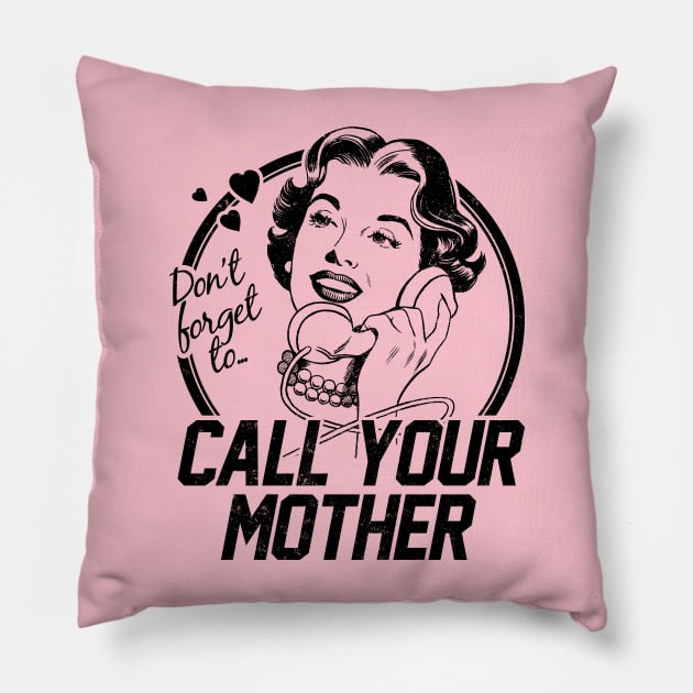 Call Your Mother! Pillow by UselessRob