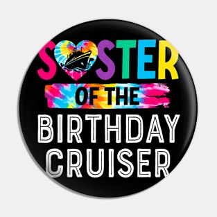 It's My Birthday Cruise Sister Of The Birthday Cruiser Party Pin