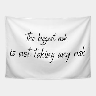 Take a risk! Tapestry