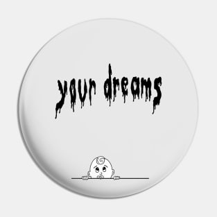 Dreams Pin