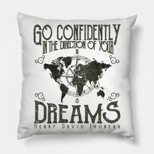 Go confidently in the direction of your dreams, Vintage/Retro Design Pillow