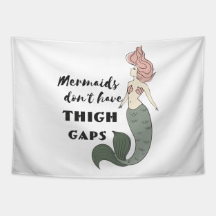 Mermaids Don't Have Thigh Gaps Tapestry