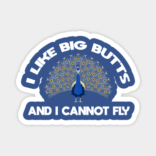 Peacock - I Like Big Butts - Punny Peacock Vector Illustration Magnet