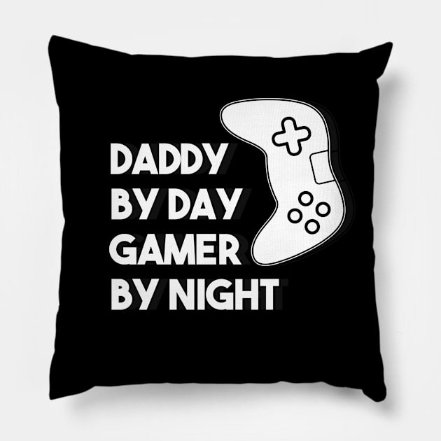 DADDY BY DAY GAMER BY NIGHT Pillow by GOG designs