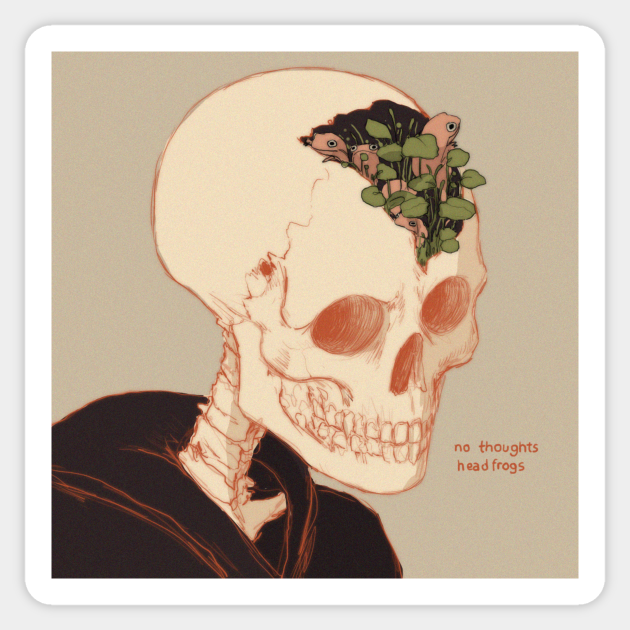 no thoughts head frogs - Skull - Sticker