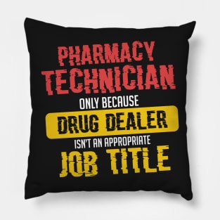 PHARMACISIT: Pharmacy Technician Because Gift Pillow