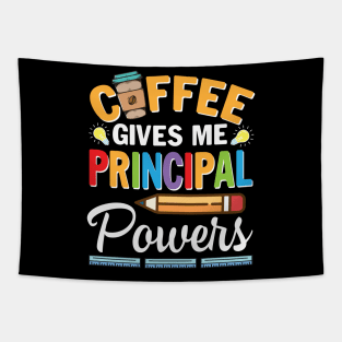 Coffee Gives Me Principal Powers Happy Teacher Day Drinkers Tapestry