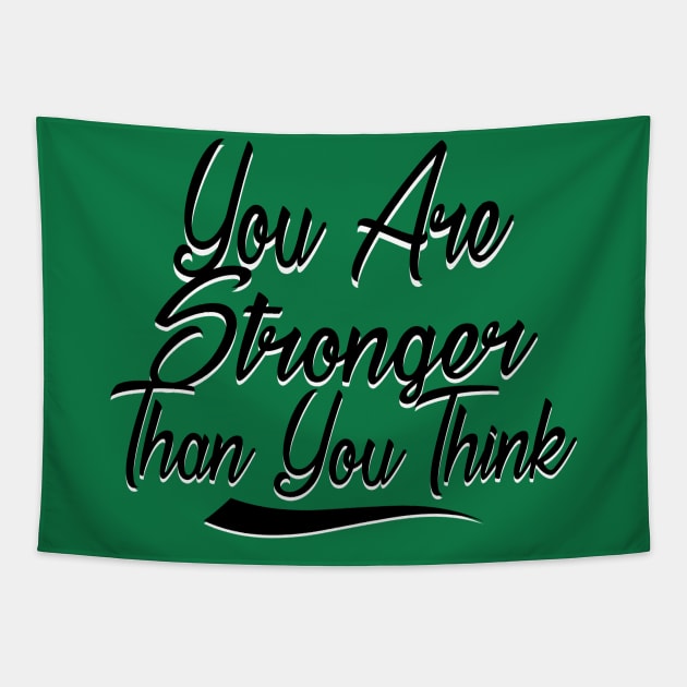 You Are Stronger Than You Think Motivation Quotes Shirts gift Tapestry by domraf