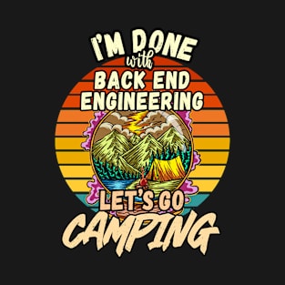 BACK END  AND CAMPING DESIGN VINTAGE CLASSIC RETRO COLORFUL PERFECT FOR  BACK END ENGINEER AND CAMPERS T-Shirt