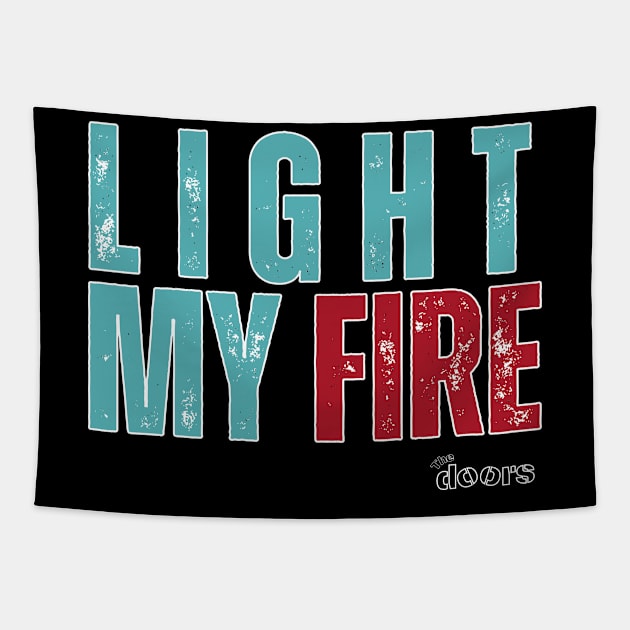 Light my fire Tapestry by NexWave Store