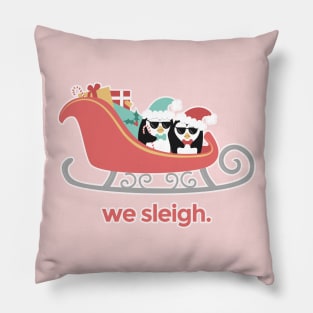 We Sleigh. Pillow