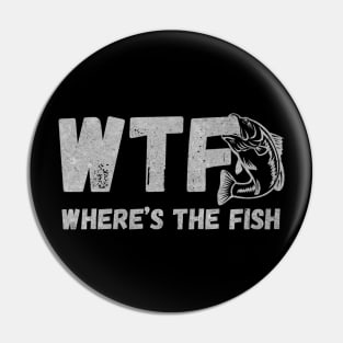 Funny WTF Where Is The Fish Fishing Fishermen Vintage Shirt Pin