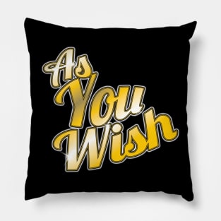 As You Wish Pillow