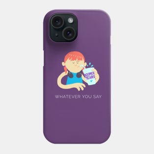 Boomer Tears - Okay Boomer Phone Case