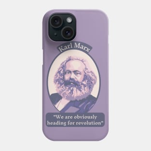 Karl Marx Portrait and Quote Phone Case