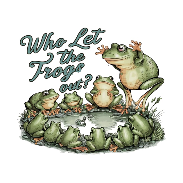 Who Let The Frogs Out by UrbanCharm