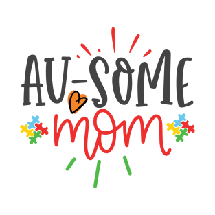 Au-Some Mom, Autism Awareness T-Shirt