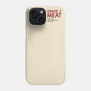 Grade F Meat - Pocket Tee Edition Phone Case