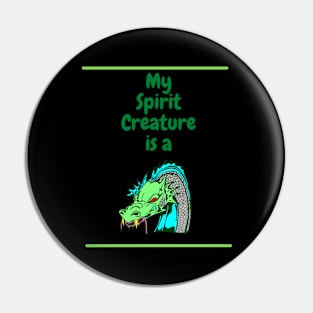 My Spirit Creature is a Dragon Pin