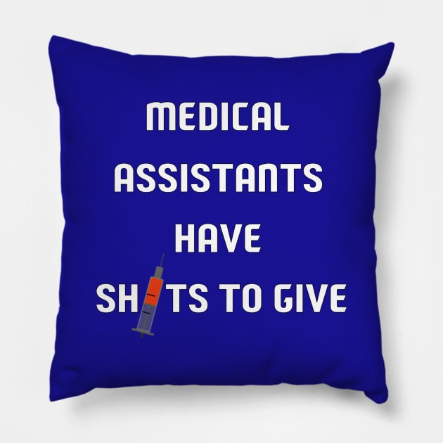 Medical Assistants Have Shots To Give Pillow by Midlife50