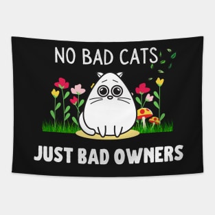 No Bad Cats, Just Bad Owners Tapestry