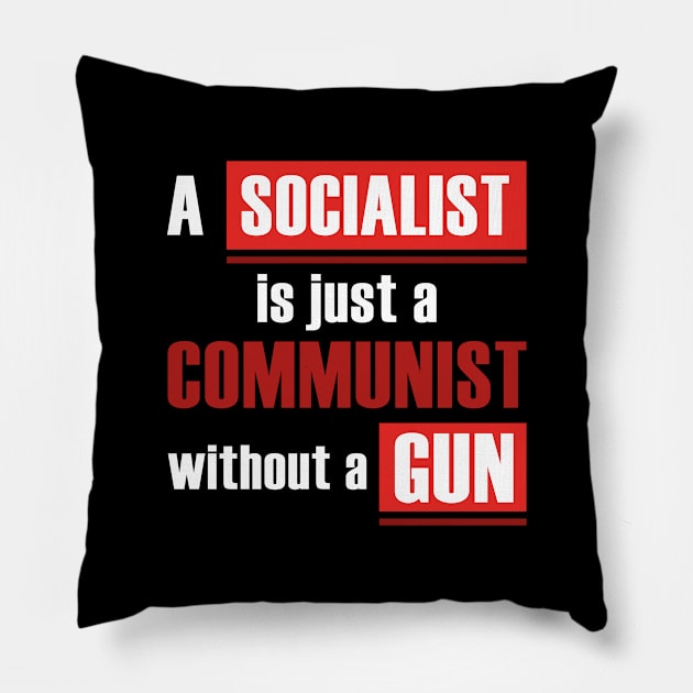 Funny Anti Socialism Pillow by shirtsyoulike