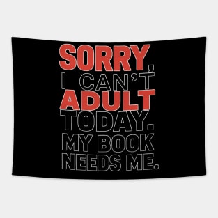 Sorry, i cant adult today. My book needs me Tapestry