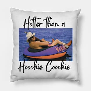 Hotter Than A Hoochie Coochie 90s Country Music Trendy Summer Pillow