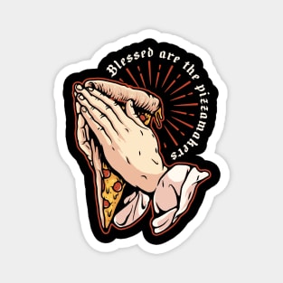 Blessed are the pizzamakers Magnet