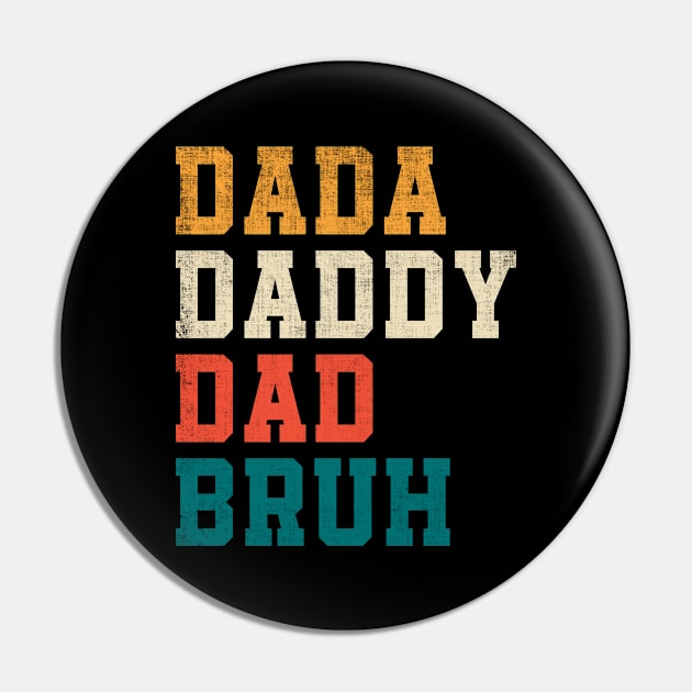 Dada Daddy Dad Bruh Funny Father's Day Retro Pin by Fabvity