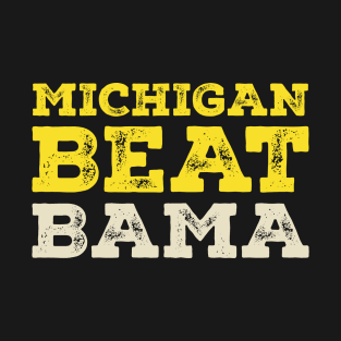 Michigan Beat Bama T-Shirt