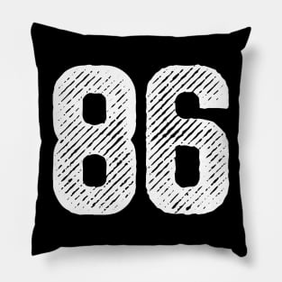 Eighty Six 86 Pillow